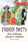 Fröken Smith - den elakaste häxan i världen - Beverley Nichols - 9789132170270