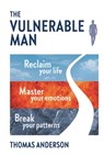 The Vulnerable Man - Thomas Anderson - 9789151909387