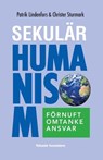 Sekulär humanism: förnuft, omtanke, ansvar - Christer Sturmark - 9789163787904