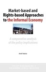 Market-Based and Rights-Based Approaches to the Informal Economy - Antti Vainio - 9789171067197