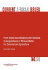From Global Land Grabbing for Biofuels to Acquisitions of African Water for Commercial Agriculture - David Ross Olanya - 9789171067296