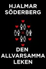Den allvarsamma leken - Hjalmar Söderberg - 9789174230970