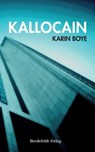 Kallocain: Roman från 2000-talet - Karin Boye - 9789175710181