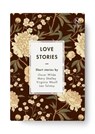 Love Stories - Oscar Wilde ; Mary Shelley ; Leo Tolstoy ; Virginia Woolf - 9789175895130