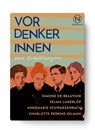 Vordenkerinnen - Annemarie Schwarzenbach ; Selma Lagerlöf ; Charlotte Perkins Gilman ; Simone de Beauvoir - 9789175896489