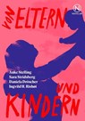 Von Eltern und Kindern - Anke Stelling ; Sara Stridsberg ; Daniela Dröscher ; Ingvild H. Rishøi - 9789175896854