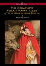 Complete Folk & Fairy Tales of the Brothers Grimm (Wisehouse Classics - The Complete and Authoritative Edition) - Wilhelm Grimm ; Jacob Ludwig Carl Grimm - 9789176374559