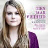 Tien jaar vrijheid - Natascha Kampusch - 9789179957049