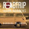 Roadtrip naar nergens - Barbara De Smedt - 9789179957216