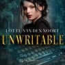 Unwritable - Lotte van den Noort - 9789179957797