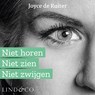 Niet horen, niet zien, niet zwijgen - Joyce de Ruiter - 9789180191883