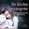 De kleine gevangene - Jane Elliott - 9789180193528