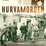 Hurvamorden - Ingela Ferm ; Marianne Frid Ferm - 9789180352239