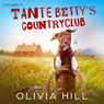 Tante Betty's countryclub - Olivia Hill - 9789180518338