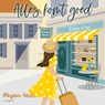 Alles komt goed - Mirjam Aarts - 9789180950398