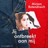 Jij ontbreekt aan mij - Mirjam Rotenstreich - 9789180951012