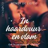 In haardvuur en vlam - Wendy de Liefde - 9789180951623