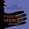 Passionele moorden - José Masschelin - 9789181120073