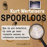 Spoorloos - Kurt Wertelaers - 9789181120592