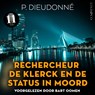 Rechercheur De Klerck en de status in moord - P. Dieudonné - 9789181121001