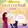 Een cocktail voor Alice - Anita Verkerk - 9789181121414