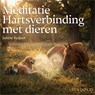 Meditatie Hartsverbinding met dieren - Janine Keijser - 9789181121827