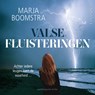 Valse fluisteringen - Marja Boomstra - 9789181122060