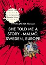 She Told Me A Story - a Malmö-based female community - Viveka Jae Ok Hansson - 9789181342222
