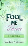 Fool Me Thrice - Sara-Lisa Andersson - 9789188385031