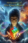 The Enchanted Cube: Twists of Fate in a Puzzle-filled Adventure - James Howard - 9789189476851