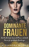 Morris, A: Dominante Frauen - Alexandra Morris - 9789189830196