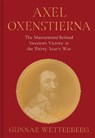 Axel Oxenstierna - Gunnar Wetterberg - 9789189882454
