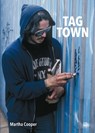 Tag Town: The Evolution of New York Graffiti Writing 1963-1982 - Martha Cooper - 9789189944138
