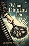 What Diantha Did - Charlotte Perkins Gilman - 9789190003169