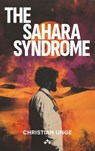 The Sahara Syndrome - Christian Unge - 9789190003213