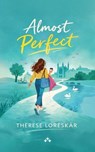 Almost Perfect - Therese Loreskär - 9789190070130