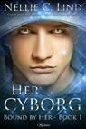 Her Cyborg - Nellie C. Lind - 9789198312713