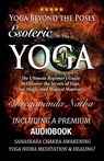 Yoga Beyond the Poses - Esoteric Yoga - Shreyananda Natha - 9789198839272
