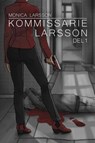 Kommissarie Larsson Del 1 - Monica Larsson ; Victor Stone Förlag - 9789198910049
