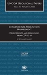 Conventional ammunition management - Jovana Carapic ; United Nations: Office for Disarmament Affairs - 9789211391855