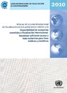 Informe de La Junta Internacional de Fiscalizacion de Estupefacientes Relativo a la Disponibilidad de Sustancias Sometidas a Fiscalizacion Internacional: Garantizar Suficiente Acceso a Esas Sustancias Para Fines Medicos y Cientificos - United Nations - 9789213481547