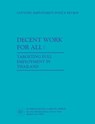 Decent Work for All. Targeting Full Employment in Thailand - ILO - 9789221123545