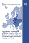 The Gender Dimensions of Social Security Reform in Central and Eastern Europe - Elaine Fultz ; Markus Ruck ; Silke Steinhilber - 9789221137016