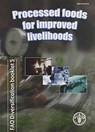 Processed Foods for Improved Livelihoods - Peter Fellows - 9789251050736