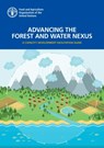 Advancing the forest and water nexus - Ute Eberhardt ; Food and Agriculture Organization - 9789251318591