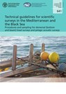 Technical guidelines for scientific surveys in the Mediterranean and the Black Sea - Paolo Carpentieri ; Food and Agriculture Organization ; Angelo Bonanno - 9789251325551