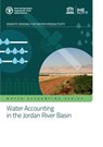 Water accounting in the Jordan River Basin - Food and Agriculture Organization ; Ihe Delft Institute for Water Education - 9789251326619
