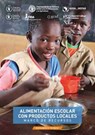 Alimentacion escolar con productos locales – Marco de recursos - Food and Agriculture Organization of the United Nations - 9789251334355