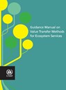 Guidance manual on value transfer methods for ecosystem services - United Nations Environment Programme - 9789280733624