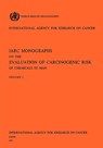 IARC Monographs on the Evaluation of Carcinogenic Risk of Chemicals to Man Vol 1 - IARC - 9789283212010
